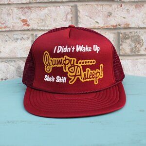 "I Didn't Wake Up Grumpy, She's Still Asleep" Comical Double Snapback Trucker
